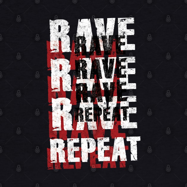 Rave Rave Rave Repeat by Pushloop